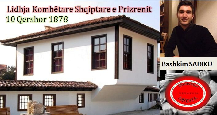 10 Qershor 1878 - Lidhja Kombëtare Shqiptare e Prizrenit 