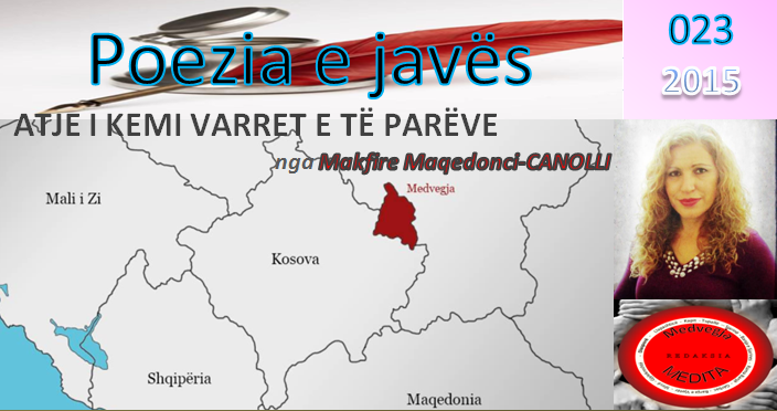 Asllan Dibrani,ibrahim egriu,Shaban Abazi, Maki,Makfire CANOLLI,kosova lindore , Lugina e presheves, zenel Hajdini, florim rushiti,adem Jashari,Brahim Salihu CURRI ,xhim xhema,Ramadan Xhema,Poezi,hijet që teatronin,armiku ,kosova ,medvegja ,presheva ,shqiperia etnike,UçK,Uçpmb,ilirida,adem jashari,skënder beu, nën tereza,Medvegja Redaksia, tupalla.com,sanxhaku i nishit,kultur ,sport,politikë, luftë,paqe,pajtim, korrupcion , gjygje,shkollë,arsim,profesion,shkencë,art,parlament,avokat,presidentja,Pacolli,femi Beha,PD medvegje, PVD Medvegjë. Kosova Lindore, Ligina e presheves,riza Halimit,Sadri Ramabaja,Rrapi i jetës sime, Gallap-Gollaku, Zahide Marije Ukaj-Malësorja medvegjase,Smail Morina-Ballisti ,ortodokset shqipetar Maqedoni,Beogradi,sport boks ,Agim Tahiraj ,Aziz salihu, Samir Salihu,Tupalla.shpernhulja e shqipetarve 1999,poezia e javës,Ali Hajdini,Sanxhaku i Nishit,Filmi , Kosovë, shqiponjë e robëruar,Jusuf Gërvalla, Sofra Medvegjase,Shqiptare,shoqata Medvegja,Din EGRIU Atentat,Ali Lajçi, Kufiri kosovë Mal i Zi,Historia Shqiptare ,Shperngulja sanxhaku i Nishit Toplica, Zahide Marije UKAJ-Malësorja Medvegjase,1 Maji,Bashkim SADIKU, Bashkimin Kombëtar,internet,rrjetet socjale, LSH në Gjermani me 01.05.2015,Promovim librash në Mërgatës Shqiptare, Poezia e javes, Fshati me roje,xhandarmeri,Lufta e pare botrore,Beteja e Çanakalasë 1915-1916,Tupallë, Tupalla,Sfirca, Kapia, Kufiri,Kumanova,pushke e vjeter , 14 vjetorit të luftës çlirimtare në Kosovën Lindore / OVL e UÇPMB-së  , Medvegjë - Pas spastrimit etnik  të shqiptarëve - vazhduan edhe prerjet e maleve me përkrahjen e shtetit ,mbi 1000 hektar, Maqedonisë po i rrëshqasin themelet mbi tokat shqiptare, Terrorizmi sllavo-maqedonas mposhtet vetëm  me konfederatë ose shkëputje, Marrëveshja e Ohrit ka vdekur, Koco Danaj,Kryetar, Lista për Shqipëri natyrale,do  të lulezoj Kumanova, Masakra e Dubravës më e tmerrshmja nga Lufta e Dytë Botërore,Mbahu Loke,operacioni shigjeta, kolonel Ruzhdi SARAMATI, memorial brigada 128 e Uçk-së,Gostrozhup të Hasit, MË MIRË I VRARË E NË GURË LAPIDARI SE SA I VDEKUR PËR SË GJALLI!Ismet Asllani-Prapashtica, Ilir Meta ,Aleksander Vucic,Ballist Morina  Bac u kry, ATJE I KEMI VARRET E TË PARËVE