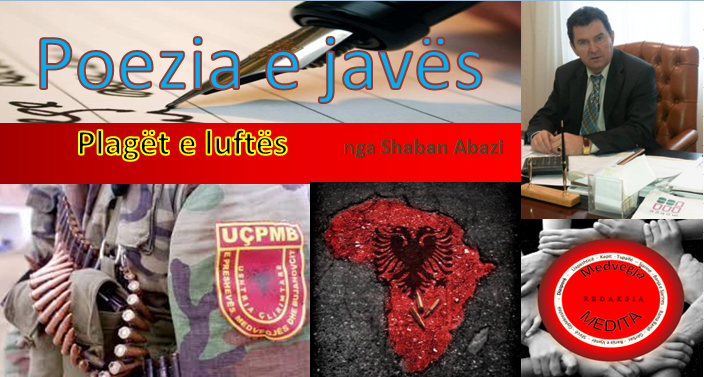 Asllan Dibrani,ibrahim egriu,Shaban Abazi, Maki,Makfire CANOLLI,kosova lindore , Lugina e presheves, zenel Hajdini, florim rushiti,adem Jashari,Brahim Salihu CURRI ,xhim xhema,Ramadan Xhema,Poezi,hijet që teatronin,armiku ,kosova ,medvegja ,presheva ,shqiperia etnike,UçK,Uçpmb,ilirida,adem jashari,skënder beu, nën tereza,Medvegja Redaksia, tupalla.com,sanxhaku i nishit,kultur ,sport,politikë, luftë,paqe,pajtim, korrupcion , gjygje,shkollë,arsim,profesion,shkencë,art,parlament,avokat,presidentja,Pacolli,femi Beha,PD medvegje, PVD Medvegjë. Kosova Lindore, Ligina e presheves,riza Halimit,Sadri Ramabaja,Rrapi i jetës sime, Gallap-Gollaku, Zahide Marije Ukaj-Malësorja medvegjase,Smail Morina-Ballisti ,ortodokset shqipetar Maqedoni,Beogradi,sport boks ,Agim Tahiraj ,Aziz salihu, Samir Salihu,Tupalla.shpernhulja e shqipetarve 1999,poezia e javës,Ali Hajdini,Sanxhaku i Nishit,Filmi , Kosovë, shqiponjë e robëruar,Jusuf Gërvalla, Sofra Medvegjase,Shqiptare,shoqata Medvegja,Din EGRIU Atentat,Ali Lajçi, Kufiri kosovë Mal i Zi,Historia Shqiptare ,Shperngulja sanxhaku i Nishit Toplica, Zahide Marije UKAJ-Malësorja Medvegjase,1 Maji,Bashkim SADIKU, Bashkimin Kombëtar,internet,rrjetet socjale, LSH në Gjermani me 01.05.2015,Promovim librash në Mërgatës Shqiptare, Poezia e javes, Fshati me roje,xhandarmeri,Lufta e pare botrore,Beteja e Çanakalasë 1915-1916,Tupallë, Tupalla,Sfirca, Kapia, Kufiri,Kumanova,pushke e vjeter , 14 vjetorit të luftës çlirimtare në Kosovën Lindore / OVL e UÇPMB-së  , Medvegjë - Pas spastrimit etnik  të shqiptarëve - vazhduan edhe prerjet e maleve me përkrahjen e shtetit ,mbi 1000 hektar, Maqedonisë po i rrëshqasin themelet mbi tokat shqiptare, Terrorizmi sllavo-maqedonas mposhtet vetëm  me konfederatë ose shkëputje, Marrëveshja e Ohrit ka vdekur, Koco Danaj,Kryetar, Lista për Shqipëri natyrale,do  të lulezoj Kumanova, Masakra e Dubravës më e tmerrshmja nga Lufta e Dytë Botërore,Mbahu Loke,operacioni shigjeta, kolonel Ruzhdi SARAMATI, memorial brigada 128 e Uçk-së,Gostrozhup të Hasit, MË MIRË I VRARË E NË GURË LAPIDARI SE SA I VDEKUR PËR SË GJALLI!Ismet Asllani-Prapashtica, Ilir Meta ,Aleksander Vucic,Ballist Morina,Biografia Shaban Abazi, mos blej produkte serbe, Blej shqip  Bac u kry, ATJE I KEMI VARRET E TË PARËVE, FTESË ,Partia Demokratike Dega në Medvegjë, Medvegja tani në drejtimin e duhur, S F I R C A  Historiku - nga erdhëm ku jetuam, 17 Qershor 1999 - Dita e çlirimit e Komunës së Vushtrrisë ,Faton Hamiti , Medvegja Diskriminimi,Beteja e kosoves 1389 ,Perandoria Osmane 1389 , Turqia 1389,Idriz ajeti  feston ditelindjen ,Halim Hyseni, -  GJYKATA SPECIALE PRODUKT I FABRIKIMEVE TË SIGURIMIT SHTETËROR SERB,-  Shqiptarët duhet t'i thonë jo Gjykatës Speciale,,Kisha e Xhamia, PLATFORMA POLITIKE, Per komb e per Atdhe, leshohet pe,Ibrahim EGRIU, Nazmi Hajredini,Maki Makfire CANOLLI Maqedonci, Ajet DULI,Sadri Ramabaja,Adem Shehu ,Shehi, Muhaxherët,Vushtrria, dita e deshmorëve,pshdk , LDK, PDK , AAK, PD,LS,VV, tahir veliu,shqiperi etnike, presheva , ovl uçpmb , Ovl UçK, Tetovë, shkup, lufta 1998 -1999,Nato,çameria ,Qameria, ilirida, Kërçova, Struga, Dibra, Prizreni, Vlora, Saranda,Bujanoci, Peja, Dugagjini, Tropoja, Bajram CURRI,Ulqini, Plave e Guci,Shkoder,Deti , plazhi Deti Adriatik, Deti Jon, Koroacia, maqedonia, Lugina,beteja e Koshares, Drenica, Lufta ne Kosove, Edi rama, Sali Berisha, Ismail Qemajli, Skender beu,ali Ahmeti.hashim thaqi , Albin Kurti.Florim ZEQA