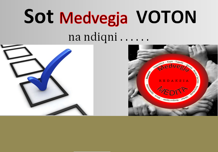 Asllan Dibrani,ibrahim egriu,Shaban Abazi, Maki,Makfire CANOLLI,kosova lindore , Lugina e presheves, zenel Hajdini, florim rushiti,adem Jashari,Brahim Salihu CURRI ,xhim xhema,Ramadan Xhema,Poezi,hijet që teatronin,armiku ,kosova ,medvegja ,presheva ,shqiperia etnike,UçK,Uçpmb,ilirida,adem jashari,skënder beu, nën tereza,Medvegja Redaksia, tupalla.com,sanxhaku i nishit,kultur ,sport,politikë, luftë,paqe,pajtim, korrupcion , gjygje,shkollë,arsim,profesion,shkencë,art,parlament,avokat,presidentja,Pacolli,femi Beha,PD medvegje, PVD Medvegjë. Kosova Lindore, Ligina e presheves,riza Halimit,Sadri Ramabaja,Rrapi i jetës sime, Gallap-Gollaku, Zahide Marije Ukaj-Malësorja medvegjase,Smail Morina-Ballisti ,ortodokset shqipetar Maqedoni,Beogradi,sport boks ,Agim Tahiraj ,Aziz salihu, Samir Salihu,Tupalla.shpernhulja e shqipetarve 1999,poezia e javës,Ali Hajdini,Sanxhaku i Nishit,Filmi , Kosovë, shqiponjë e robëruar,Jusuf Gërvalla, Sofra Medvegjase,Shqiptare,shoqata Medvegja,Din EGRIU Atentat,Ali Lajçi, Kufiri kosovë Mal i Zi,Historia Shqiptare ,Shperngulja sanxhaku i Nishit Toplica, Zahide Marije UKAJ-Malësorja Medvegjase,1 Maji,Bashkim SADIKU, Bashkimin Kombëtar,internet,rrjetet socjale, LSH në Gjermani me 01.05.2015,Promovim librash në Mërgatës Shqiptare, Poezia e javes, Fshati me roje,xhandarmeri,Lufta e pare botrore,Beteja e Çanakalasë 1915-1916,Tupallë, Tupalla,Sfirca, Kapia, Kufiri,Kumanova,pushke e vjeter , 14 vjetorit të luftës çlirimtare në Kosovën Lindore / OVL e UÇPMB-së , Medvegjë - Pas spastrimit etnik të shqiptarëve - vazhduan edhe prerjet e maleve me përkrahjen e shtetit ,mbi 1000 hektar, Maqedonisë po i rrëshqasin themelet mbi tokat shqiptare, Terrorizmi sllavo-maqedonas mposhtet vetëm me konfederatë ose shkëputje, Marrëveshja e Ohrit ka vdekur, Koco Danaj,Kryetar, Lista për Shqipëri natyrale,do të lulezoj Kumanova, Masakra e Dubravës më e tmerrshmja nga Lufta e Dytë Botërore,Mbahu Loke,operacioni shigjeta, kolonel Ruzhdi SARAMATI, memorial brigada 128 e Uçk-së,Gostrozhup të Hasit, MË MIRË I VRARË E NË GURË LAPIDARI SE SA I VDEKUR PËR SË GJALLI!Ismet Asllani-Prapashtica, Ilir Meta ,Aleksander Vucic,Ballist Morina,Biografia Shaban Abazi, mos blej produkte serbe, Blej shqip Bac u kry, ATJE I KEMI VARRET E TË PARËVE, FTESË ,Partia Demokratike Dega në Medvegjë, Medvegja tani në drejtimin e duhur, S F I R C A Historiku - nga erdhëm ku jetuam, 17 Qershor 1999 - Dita e çlirimit e Komunës së Vushtrrisë ,Faton Hamiti , Medvegja Diskriminimi,Beteja e kosoves 1389 ,Perandoria Osmane 1389 , Turqia 1389,Idriz ajeti feston ditelindjen ,Halim Hyseni, - GJYKATA SPECIALE PRODUKT I FABRIKIMEVE TË SIGURIMIT SHTETËROR SERB,- Shqiptarët duhet t'i thonë jo Gjykatës Speciale,,Kisha e Xhamia, PLATFORMA POLITIKE, Per komb e per Atdhe, leshohet pe,Ibrahim EGRIU, Nazmi Hajredini,Maki Makfire CANOLLI Maqedonci, Ajet DULI,Sadri Ramabaja,Adem Shehu ,Shehi, Muhaxherët,Vushtrria, dita e deshmorëve,pshdk , LDK, PDK , AAK, PD,LS,VV, tahir veliu,shqiperi etnike, presheva , ovl uçpmb , Ovl UçK, Tetovë, shkup, lufta 1998 -1999,Nato,çameria ,Qameria, ilirida, Kërçova, Struga, Dibra, Prizreni, Vlora, Saranda,Bujanoci, Peja, Dugagjini, Tropoja, Bajram CURRI,Ulqini, Plave e Guci,Shkoder,Deti , plazhi Deti Adriatik, Deti Jon, Koroacia, maqedonia, Lugina,beteja e Koshares, Drenica, Lufta ne Kosove, Edi rama, Sali Berisha, Ismail Qemajli, Skender beu,ali Ahmeti.hashim thaqi , Albin Kurti.Florim ZEQA