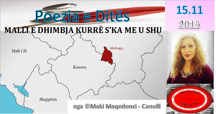 Asllan Dibrani,ibrahim egriu,Shaban Abazi, Maki,Makfire CANOLLI,kosova lindore , Lugina e presheves, zenel Hajdini, florim rushiti,adem Jashari,Brahim Salihu CURRI ,xhim xhema,Ramadan Xhema,Poezi,hijet që teatronin,armiku ,kosova ,medvegja ,presheva ,shqiperia etnike,UçK,Uçpmb,ilirida,adem jashari,skënder beu, nën tereza,Medvegja Redaksia, tupalla.com,sanxhaku i nishit,kultur ,sport,politikë, luftë,paqe,pajtim, korrupcion , gjygje,shkollë,arsim,profesion,shkencë,art,parlament,avokat,presidentja,Pacolli,femi Beha,PD medvegje, PVD Medvegjë. Kosova Lindore, Ligina e presheves,riza Halimit,Sadri Ramabaja,Rrapi i jetës sime, Gallap-Gollaku, Zahide Marije Ukaj-Malësorja medvegjase,Ismail Morina-Ballisti ,ortodokset shqipetar ,Ajet DULI,Maqedoni,Beogradi,sport boks ,Agim Tahiraj ,Aziz salihu, Samir Salihu,Tupalla.shpernhulja e shqipetarve 1999,poezia e javës,Ali Hajdini,Sanxhaku i Nishit,Filmi , Kosovë, shqiponjë e robëruar,Jusuf Gërvalla, Sofra Medvegjase,Shqiptare,shoqata Medvegja,Din EGRIU Atentat,Ali Lajçi, Kufiri kosovë Mal i Zi,Historia Shqiptare ,Shperngulja sanxhaku i Nishit Toplica, Zahide Marije UKAJ-Malësorja Medvegjase,1 Maji,Bashkim SADIKU, Bashkimin Kombëtar,internet,rrjetet socjale, LSH në Gjermani me 01.05.2015,Promovim librash në Mërgatës Shqiptare, Poezia e javes, Fshati me roje,xhandarmeri,Lufta e pare botrore,Beteja e Çanakalasë 1915-1916,Tupallë, Tupalla,Sfirca, Kapia, Kufiri,Kumanova,pushke e vjeter , 14 vjetorit të luftës çlirimtare në Kosovën Lindore / OVL e UÇPMB-së  , Medvegjë - Pas spastrimit etnik  të shqiptarëve - vazhduan edhe prerjet e maleve me përkrahjen e shtetit ,mbi 1000 hektar, Maqedonisë po i rrëshqasin themelet mbi tokat shqiptare, Terrorizmi sllavo-maqedonas mposhtet vetëm  me konfederatë ose shkëputje, Marrëveshja e Ohrit ka vdekur, Koco Danaj,Kryetar, Lista për Shqipëri natyrale,do  të lulezoj Kumanova, Masakra e Dubravës më e tmerrshmja nga Lufta e Dytë Botërore,Mbahu Loke,operacioni shigjeta, kolonel Ruzhdi SARAMATI, memorial brigada 128 e Uçk-së,Gostrozhup të Hasit, MË MIRË I VRARË E NË GURË LAPIDARI SE SA I VDEKUR PËR SË GJALLI!Ismet Asllani-Prapashtica, Ilir Meta ,Aleksander Vucic,Ballist Morina,Biografia Shaban Abazi, mos blej produkte serbe, Blej shqip  Bac u kry, ATJE I KEMI VARRET E TË PARËVE, FTESË ,Partia Demokratike Dega në Medvegjë, Medvegja tani në drejtimin e duhur, S F I R C A  Historiku - nga erdhëm ku jetuam, 17 Qershor 1999 - Dita e çlirimit e Komunës së Vushtrrisë ,Faton Hamiti , Medvegja Diskriminimi,Beteja e kosoves 1389 ,Perandoria Osmane 1389 , Turqia 1389,Idriz ajeti  feston ditelindjen ,Halim Hyseni, -  GJYKATA SPECIALE PRODUKT I FABRIKIMEVE TË SIGURIMIT SHTETËROR SERB,-  Shqiptarët duhet t'i thonë jo Gjykatës Speciale,,Kisha e Xhamia, PLATFORMA POLITIKE, Per komb e per Atdhe, leshohet pe,Ibrahim EGRIU, Nazmi Hajredini,Maki Makfire CANOLLI Maqedonci, Ajet DULI,Sadri Ramabaja,Adem Shehu ,Shehi, Muhaxherët,Vushtrria, dita e deshmorëve,pshdk , LDK, PDK , AAK, PD,LS,VV, tahir veliu,shqiperi etnike, presheva , ovl uçpmb , Ovl UçK, Tetovë, shkup, lufta 1998 -1999,Nato,çameria ,Qameria, ilirida, Kërçova, Struga, Dibra, Prizreni, Vlora, Saranda,Bujanoci, Peja, Dugagjini, Tropoja, Bajram CURRI,Ulqini, Plave e Guci,Shkoder,Deti , plazhi Deti Adriatik, Deti Jon, Koroacia, maqedonia, Lugina,beteja e Koshares, Drenica, Lufta ne Kosove, Edi rama, Sali Berisha, Ismail Qemajli, Skender beu,ali Ahmeti.hashim thaqi , Albin Kurti.SHBA, Crans Montana,Batalioni ATLANTIKU,EGRIU, BejiqiRamush,Beiq,nvalidi i luftes , Irfan XHAFERI,Mesuesi i popullit Abdi Begu-Haxhiu, kufiri te Molla e Kuqe,Koço DANAJ , Tahir VELIU, LISTA PËR SHQIPËRI NATYRALE ,LËVIZJA PËR SHQIPËRI TË BASHKUAR,XHULI SPAHIU, ©MAKI M CANOLLI, Abdullah  PRAPASHTICA,ALBULENA SALIHU